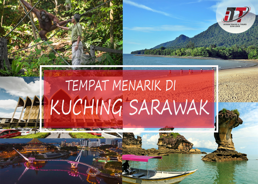 Tempat Menarik di Kuching Sarawak